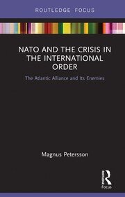 NATO and the Crisis in the International Order: The Atlantic Alliance and Its Enemies book cover