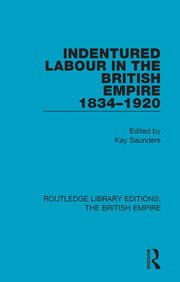 Indentured Labour in the British Empire, 1834-1920 book cover