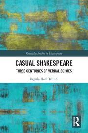 Casual Shakespeare: Three Centuries of Verbal Echoes book cover