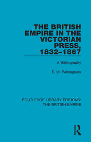 The British Empire in the Victorian Press, 1832-1867: A Bibliography book cover