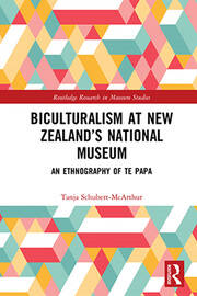 Biculturalism at New Zealand’s National Museum: An Ethnography of Te Papa book cover