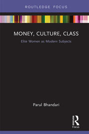Money, Culture, Class: Elite Women as Modern Subjects book cover
