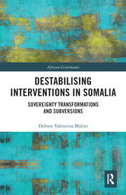 Destabilising Interventions in Somalia: Sovereignty Transformations and Subversions book cover