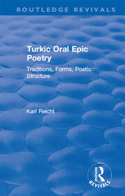 Routledge Revivals: Turkic Oral Epic Poetry (1992): Traditions, Forms, Poetic Structure book cover