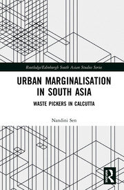 Urban Marginalisation in South Asia: Waste Pickers in Calcutta book cover