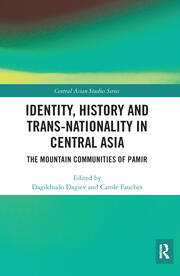 Identity, History and Trans-Nationality in Central Asia: The Mountain Communities of Pamir book cover