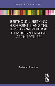 Berthold Lubetkin’s Highpoint II and the Jewish Contribution to Modern English Architecture book cover