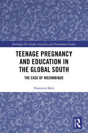 Teenage Pregnancy and Education in the Global South: The Case of Mozambique book cover