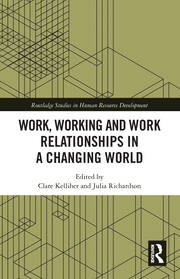 Work, Working and Work Relationships in a Changing World book cover