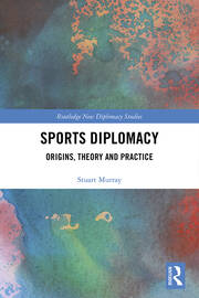 Sports Diplomacy: Origins, Theory and Practice book cover