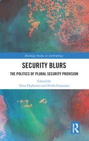 Security Blurs: The Politics of Plural Security Provision book cover