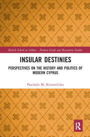Insular Destinies: Perspectives on the history and politics of modern Cyprus book cover