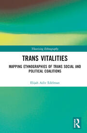 Trans Vitalities: Mapping Ethnographies of Trans Social and Political Coalitions book cover