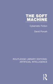 The Soft Machine: Cybernetic Fiction book cover