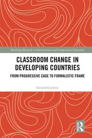 Classroom Change in Developing Countries: From Progressive Cage to Formalistic Frame book cover