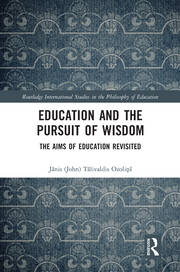 Education and the Pursuit of Wisdom: The Aims of Education Revisited book cover