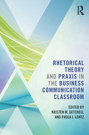 Rhetorical Theory and Praxis in the Business Communication Classroom book cover