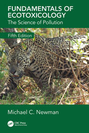 Fundamentals of Ecotoxicology: The Science of Pollution, Fifth Edition book cover