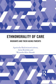 Ethnomorality of Care: Migrants and their Aging Parents book cover
