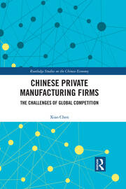 Chinese Private Manufacturing Firms: The Challenges of Global Competition book cover