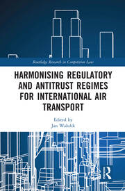 Harmonising Regulatory and Antitrust Regimes for International Air Transport book cover