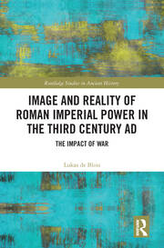 Image and Reality of Roman Imperial Power in the Third Century AD: The Impact of War book cover
