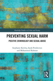 Preventing Sexual Harm: Positive Criminology and Sexual Abuse book cover