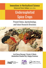 Underexploited Spice Crops: Present Status, Agrotechnology, and Future Research Directions book cover