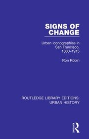 Signs of Change: Urban Iconographies in San Francisco, 1880-1915 book cover