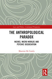 The Anthropological Paradox: Niches, Micro-worlds and Psychic Dissociation book cover