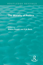 Routledge Revivals: The Morality of Politics (1972) book cover