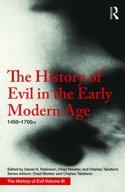 The History of Evil in the Early Modern Age: 1450–1700 CE book cover