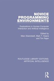 Novice Programming Environments: Explorations in Human-Computer Interaction and Artificial Intelligence book cover