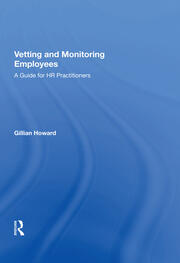 Vetting and Monitoring Employees: A Guide for HR Practitioners book cover