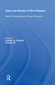 Uses and Abuses of the Classics: Western Interpretations of Greek Philosophy book cover