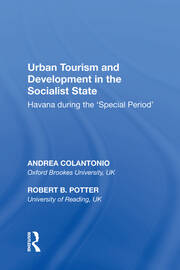 Urban Tourism and Development in the Socialist State: Havana during the �Special Period� book cover
