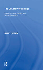 The University Challenge: Higher Education Markets and Social Stratification book cover