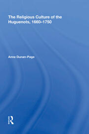 The Religious Culture of the Huguenots, 1660-1750 book cover