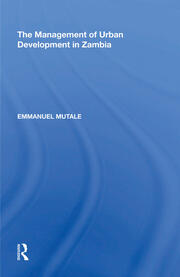 The Management of Urban Development in Zambia book cover
