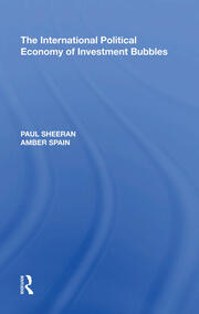The International Political Economy of Investment Bubbles book cover