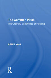 The Common Place: The Ordinary Experience of Housing book cover