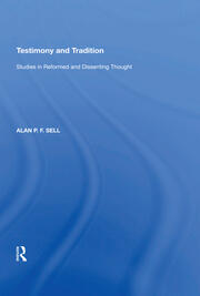 Testimony and Tradition: Studies in Reformed and Dissenting Thought book cover