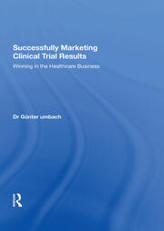 Successfully Marketing Clinical Trial Results: Winning in the Healthcare Business book cover