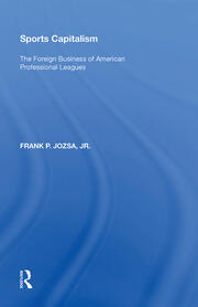 Sports Capitalism: The Foreign Business of American Professional Leagues book cover