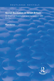 Social Exclusion in Great Britain: An Empirical Investigation and Comparison with the EU book cover