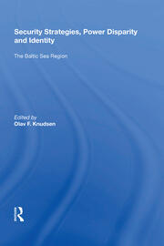 Security Strategies, Power Disparity and Identity: The Baltic Sea Region book cover