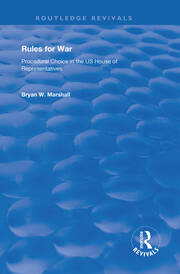 Rules for War: Procedural Choice in the US House of Representatives book cover