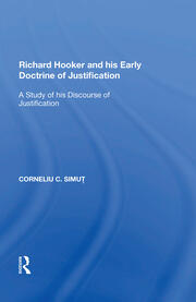 Richard Hooker and his Early Doctrine of Justification: A Study of his Discourse of Justification book cover