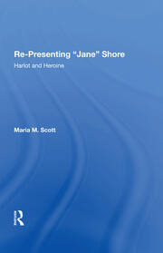Re-Presenting 'Jane' Shore: Harlot and Heroine book cover