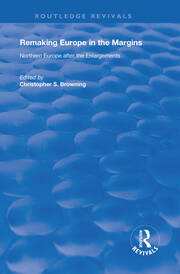 Remaking Europe in the Margins: Northern Europe after the Enlargements book cover